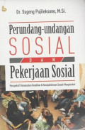 Perundang-Undangan Sosial dan Pekerjaan Sosial : Perspektif Pemenuhan Keadilan dan Kesejahteraan Sosial Masyarakat