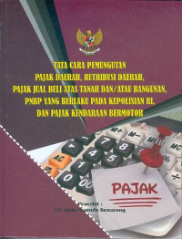 Tata Cara Pemungutan Pajak Daerah, Retribusi Daerah, Pajak Jual Beli Atas Tanah dan/atau Bangunan, PNBP yang Masih Berlaku Pada Kepolisian RI, dan Pajak Kendaraan Bermotor