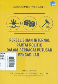 Perselisihan Internal Partai Politik Dalam Berbagai Putusan Pengadilan