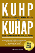 KUHP Kitab Undang-Undang Hukum Pidana dan KUHAP Kitab Undang-Undang Hukum Acara Pidana : Dilengkapi Proses Penanganan Kasus Pidana di Indonesia Peraturan Perundang-Undangan Terkait KUHP dan KUHAP Sejarah Hukum Pidana di Indonesia